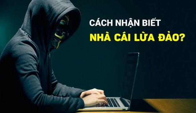 Dấu hiệu nhận biết nhà cái lừa đảo